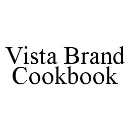VISTA BRAND COOKBOOK trademark