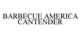 BARBECUE AMERICA CANTENDER trademark