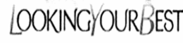 LOOKING YOUR BEST trademark