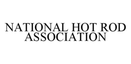 NATIONAL HOT ROD ASSOCIATION trademark