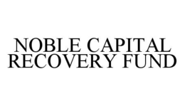 NOBLE CAPITAL RECOVERY FUND trademark