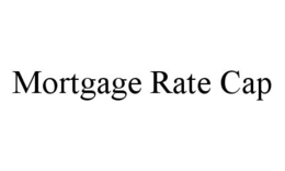 MORTGAGE RATE CAP trademark