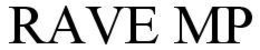 RAVE MP trademark