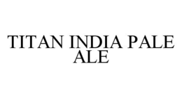 TITAN INDIA PALE ALE trademark