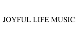 JOYFUL LIFE MUSIC trademark