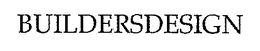 BUILDERSDESIGN trademark