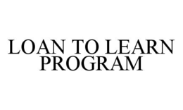 LOAN TO LEARN PROGRAM trademark
