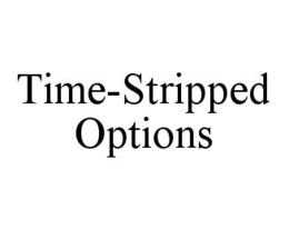 TIME-STRIPPED OPTIONS trademark