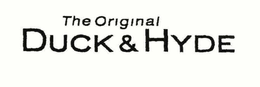 THE ORIGINAL DUCK & HYDE trademark