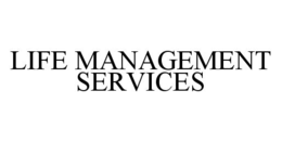 LIFE MANAGEMENT SERVICES trademark