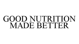 GOOD NUTRITION MADE BETTER trademark