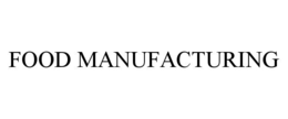 FOOD MANUFACTURING trademark