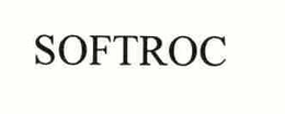 SOFTROC trademark