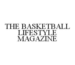 THE BASKETBALL LIFESTYLE MAGAZINE trademark
