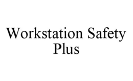 WORKSTATION SAFETY PLUS trademark