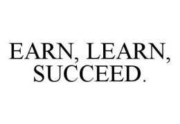 EARN, LEARN, SUCCEED. trademark