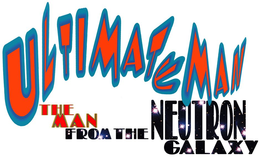 ULTIMATE MAN THE MAN FROM THE NEUTRON GALAXY trademark