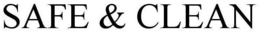SAFE & CLEAN trademark
