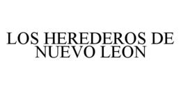 LOS HEREDEROS DE NUEVO LEON trademark