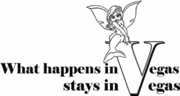 WHAT HAPPENS IN VEGAS STAYS IN VEGAS trademark
