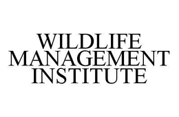 WILDLIFE MANAGEMENT INSTITUTE trademark