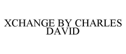 XCHANGE BY CHARLES DAVID trademark