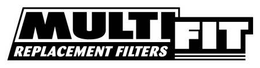 MULTI FIT REPLACEMENT FILTERS trademark