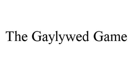 THE GAYLYWED GAME trademark