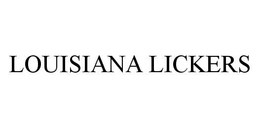 LOUISIANA LICKERS trademark