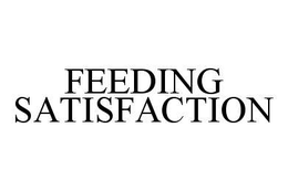 FEEDING SATISFACTION trademark