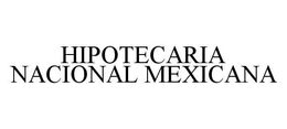 HIPOTECARIA NACIONAL MEXICANA trademark