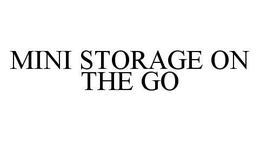 MINI STORAGE ON THE GO trademark