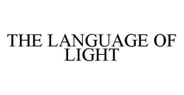 THE LANGUAGE OF LIGHT trademark