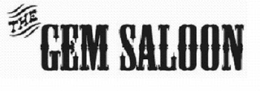 THE GEM SALOON trademark