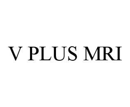 V PLUS MRI trademark