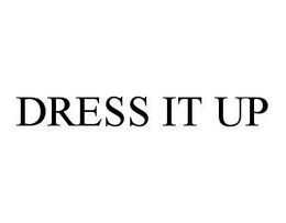 DRESS IT UP trademark