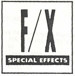 F/X SPECIAL EFFECTS trademark
