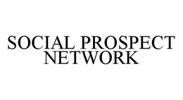 SOCIAL PROSPECT NETWORK trademark