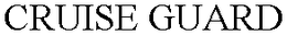 CRUISE GUARD trademark