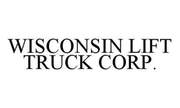 WISCONSIN LIFT TRUCK CORP. trademark