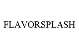 FLAVORSPLASH trademark