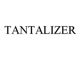 TANTALIZER trademark