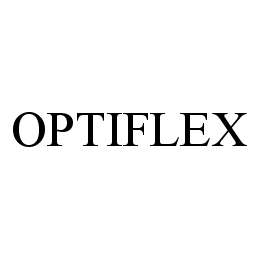 OPTIFLEX trademark