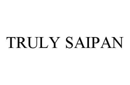 TRULY SAIPAN trademark