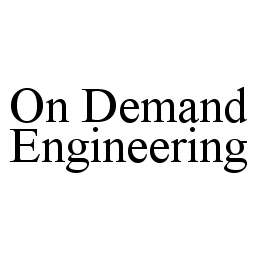 ON DEMAND ENGINEERING trademark
