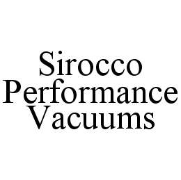SIROCCO PERFORMANCE VACUUMS trademark