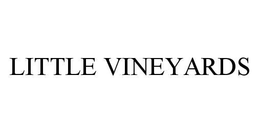 LITTLE VINEYARDS trademark