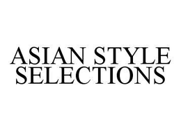 ASIAN STYLE SELECTIONS trademark