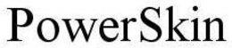 POWERSKIN trademark