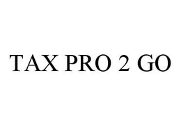 TAX PRO 2 GO trademark